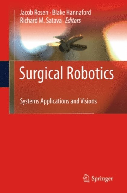 Richard M. Satava, Blake Hannaford, Jacob Rosen - Surgical Robotics, E-bok. Tillgänglighet: Lägg i varukorg