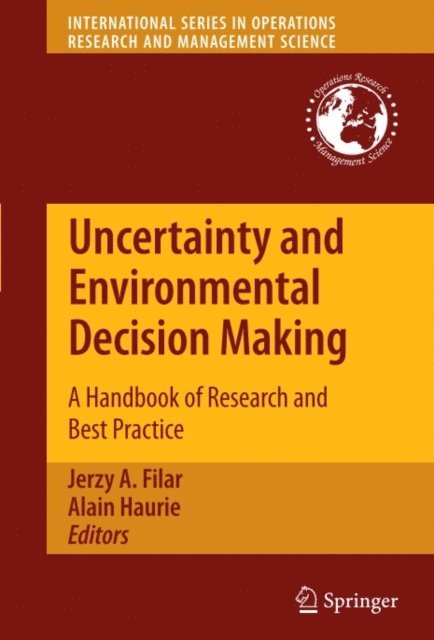 Alain Haurie, Jerzy A. Filar - Uncertainty and Environmental Decision Making, E-bok