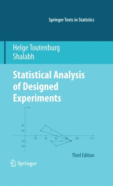 Shalabh, Helge Toutenburg - Statistical Analysis of Designed Experiments, Third Edition, E-bok