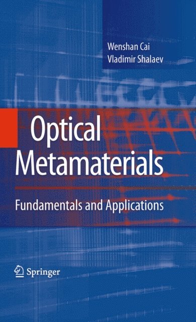 Vladimir Shalaev, Wenshan Cai - Optical Metamaterials, E-bok