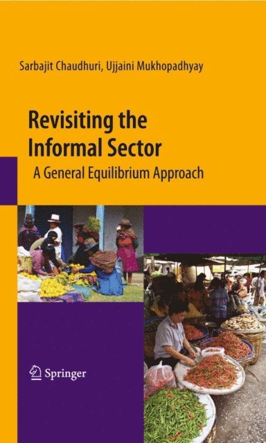 Ujjaini Mukhopadhyay, Sarbajit Chaudhuri - Revisiting the Informal Sector, E-bok