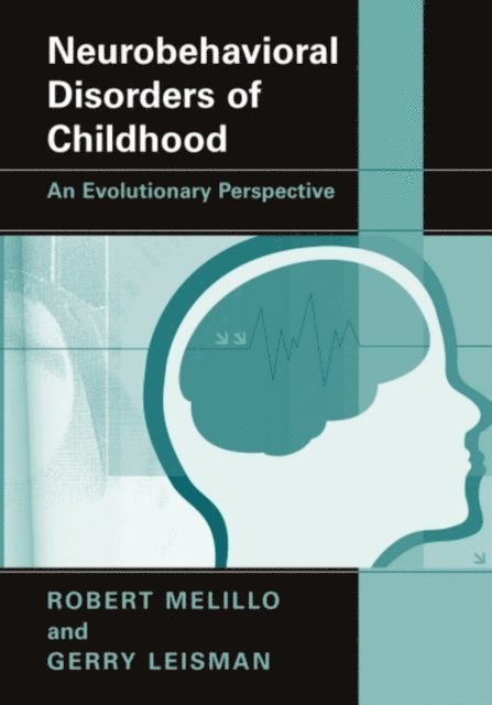 Gerry Leisman, Robert Melillo - Neurobehavioral Disorders of Childhood, E-bok