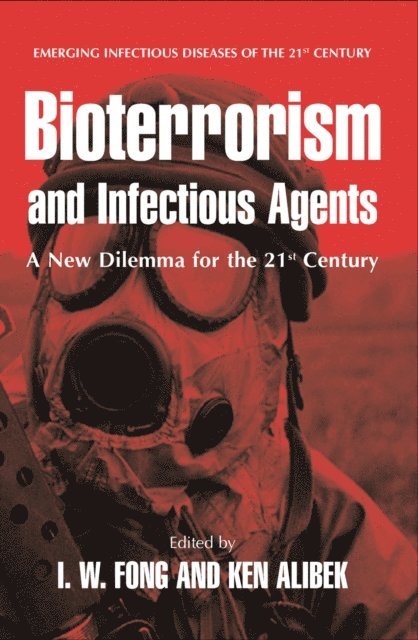 Kenneth Alibek, I.W. Fong - Bioterrorism and Infectious Agents, E-bok