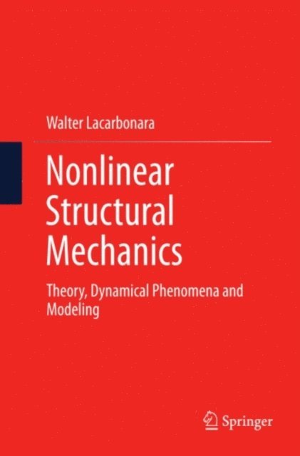 Walter Lacarbonara - Nonlinear Structural Mechanics, E-bok