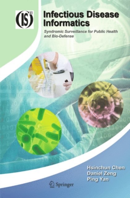 Ping Yan, Daniel Zeng, Hsinchun Chen - Infectious Disease Informatics, E-bok