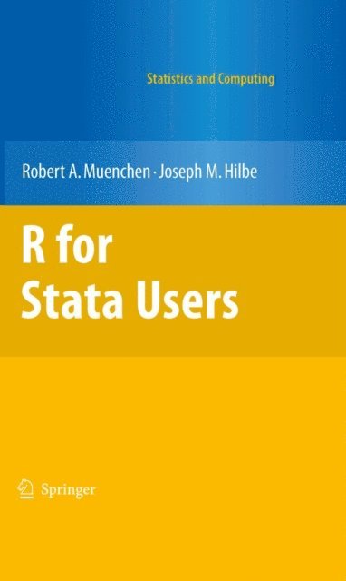 Joseph M. Hilbe, Robert A. Muenchen - R for Stata Users, E-bok