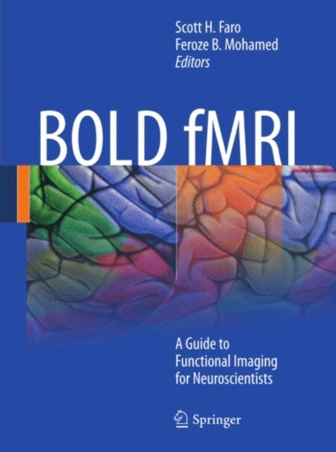 Feroze B. Mohamed, Scott H. Faro - BOLD fMRI, E-bok