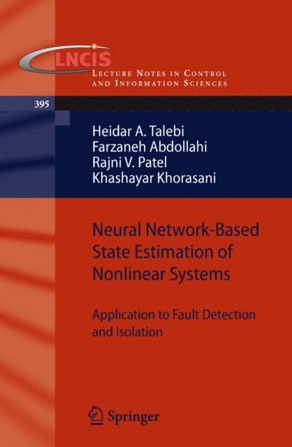 Khashayar Khorasani, Rajni V. Patel, Farzaneh Abdollahi, Heidar A. Talebi - Neural Network-Based State Estimation of Nonlinear Systems, E-bok