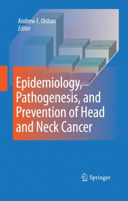 Andrew F. Olshan - Epidemiology, Pathogenesis, and Prevention of Head and Neck Cancer, E-bok