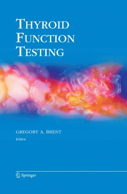 Gregory A. Brent - Thyroid Function Testing, E-bok