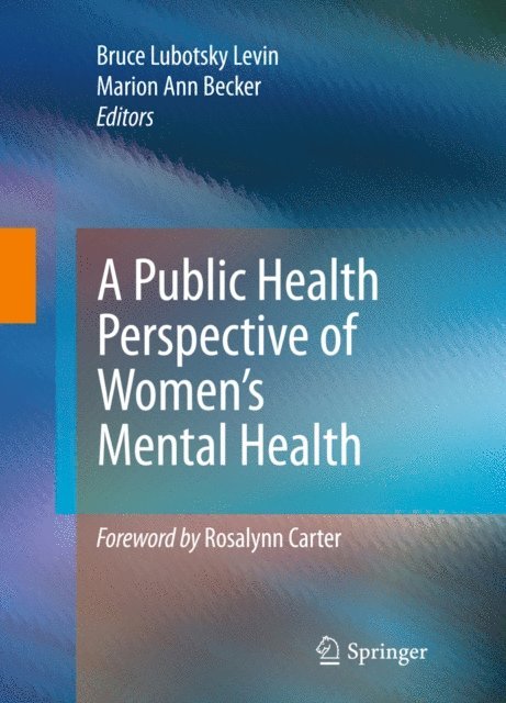 Marion Ann Becker, Bruce Lubotsky Levin - Public Health Perspective of Women's Mental Health, E-bok
