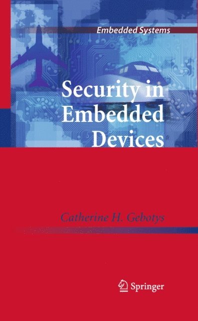 Catherine H. Gebotys - Security in Embedded Devices, E-bok