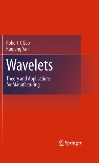 Ruqiang Yan, Robert X Gao - Wavelets, E-bok
