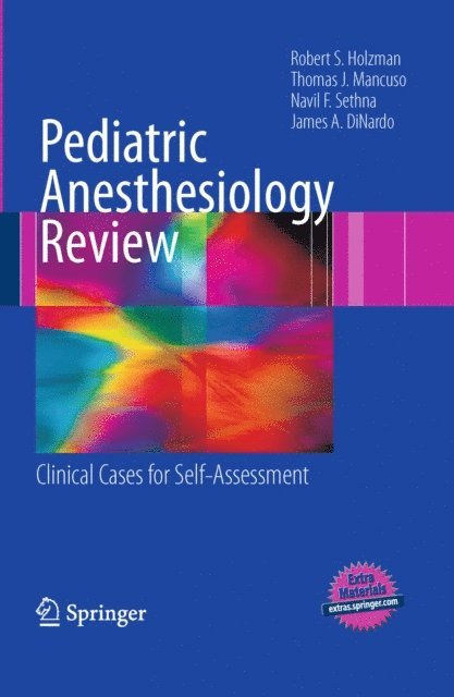 James A. DiNardo, Navil F. Sethna, Thomas J. Mancuso, Robert S. Holzman - Pediatric Anesthesiology Review, E-bok