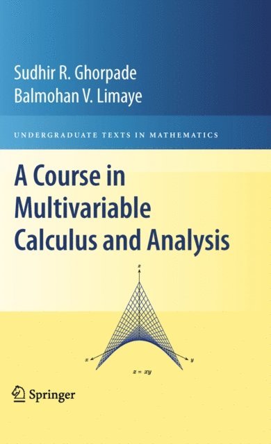 Balmohan V. Limaye, Sudhir R. Ghorpade - Course in Multivariable Calculus and Analysis, E-bok. Tillgänglighet: Lägg i varukorg