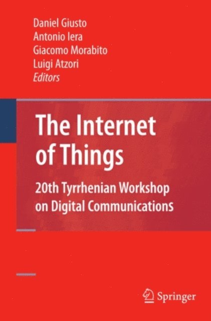 Luigi Atzori, Giacomo Morabito, Antonio Iera, Daniel Giusto - Internet of Things, E-bok