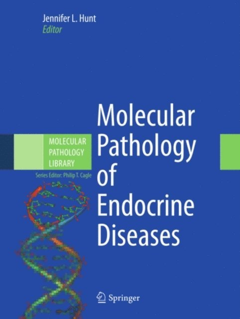 Jennifer L. Hunt - Molecular Pathology of Endocrine Diseases, E-bok