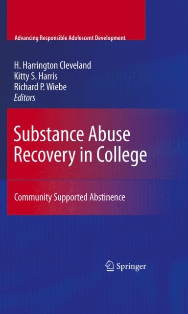 Richard P. Wiebe, Kitty S. Harris, H. Harrington Cleveland - Substance Abuse Recovery in College, E-bok