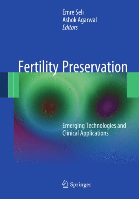 Ashok Agarwal, Emre Seli - Fertility Preservation, E-bok