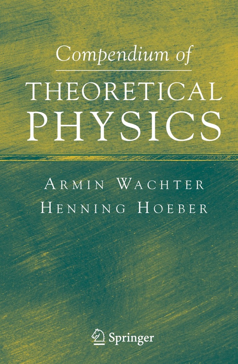 Armin Wachter, Henning Hoeber - Compendium of Theoretical Physics, Häftad