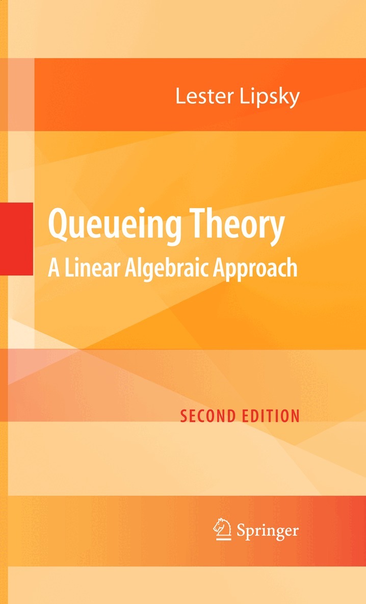 Lester Lipsky - Queueing Theory, Häftad. Tillgänglighet: Lägg i varukorg