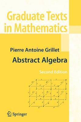 Abstract Algebra av Pierre Antoine Grillet