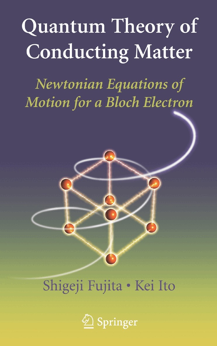 Shigeji Fujita, Kei Ito - Quantum Theory of Conducting Matter, Häftad