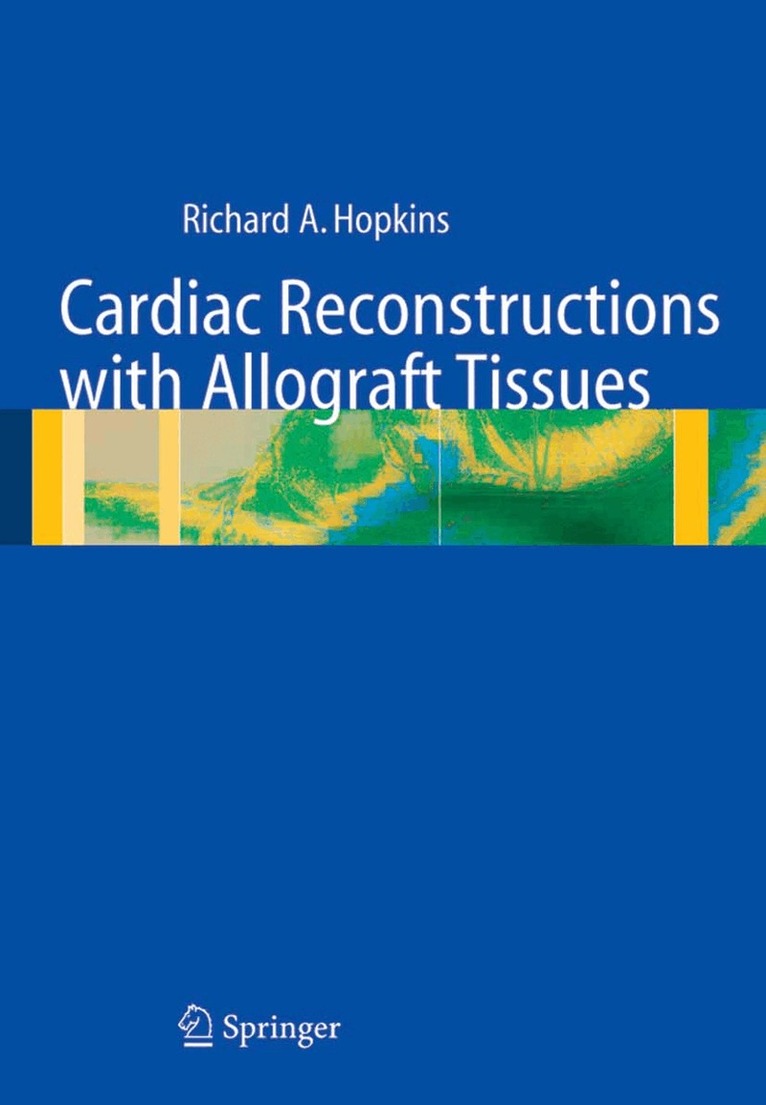Richard A. Hopkins - Cardiac Reconstructions with Allograft Tissues, Häftad. Tillgänglighet: Lägg i varukorg