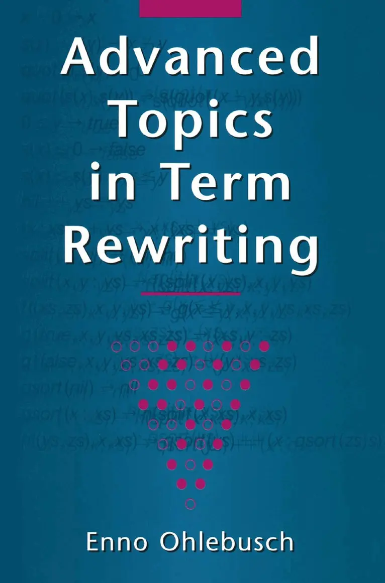 Enno Ohlebusch - Advanced Topics in Term Rewriting, Häftad. Tillgänglighet: Lägg i varukorg