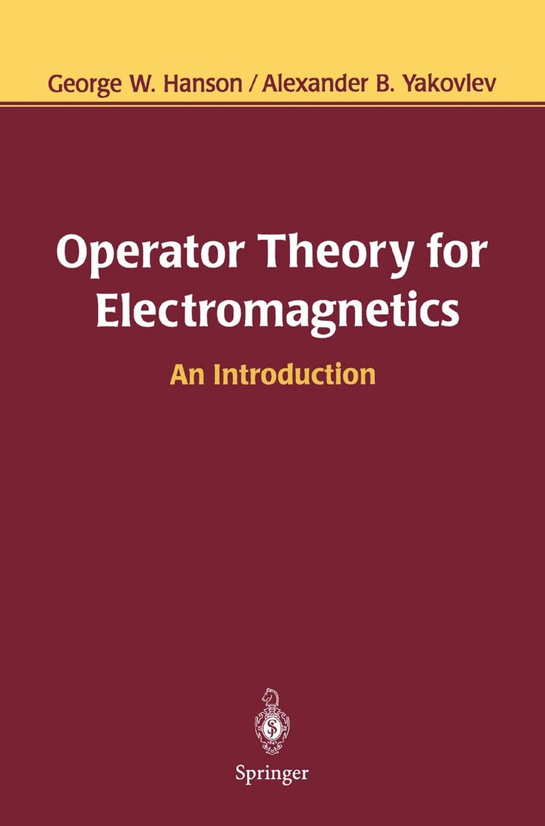 George W. Hanson, Alexander B. Yakovlev - Operator Theory for Electromagnetics, Häftad. Tillgänglighet: Lägg i varukorg