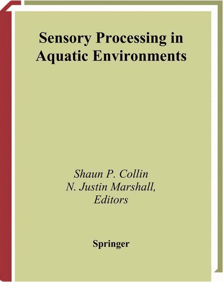 Shaun P. Collin, N.Justin Marshall - Sensory Processing in Aquatic Environments, Häftad