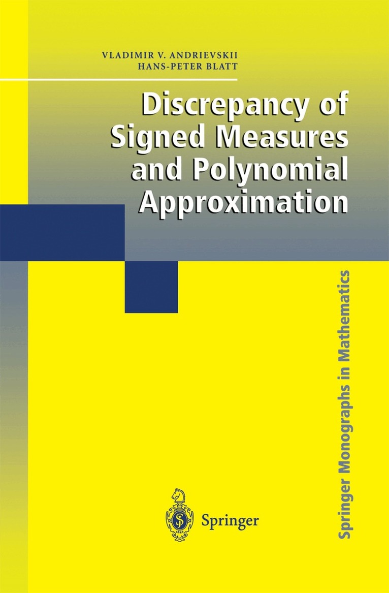 Vladimir V. Andrievskii, Hans-Peter Blatt - Discrepancy of Signed Measures and Polynomial Approximation, Häftad. Tillgänglighet: Lägg i varukorg