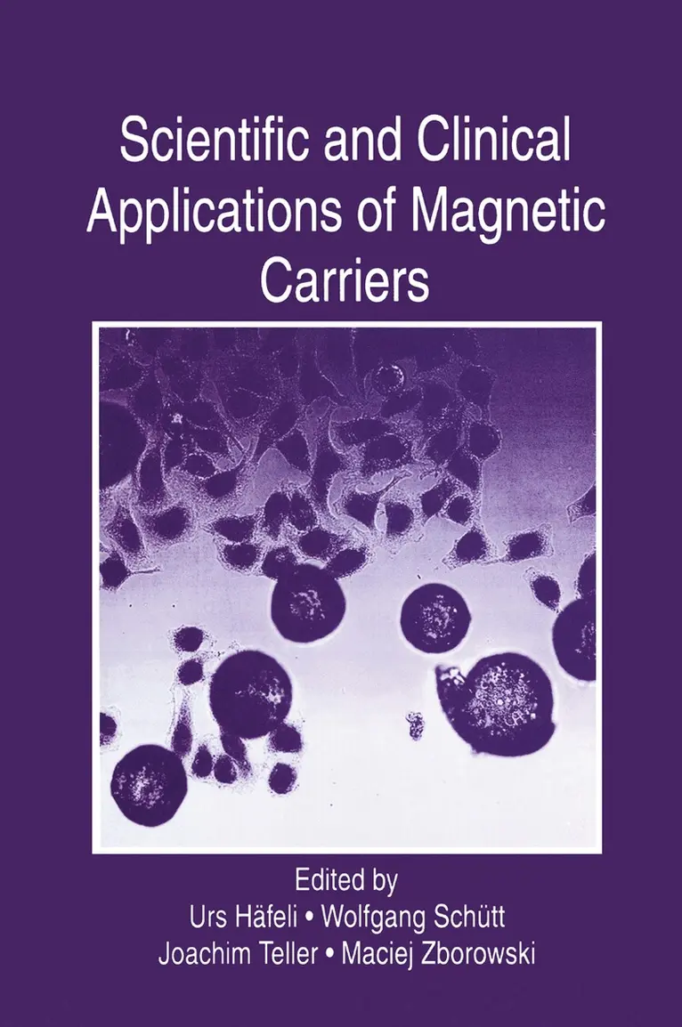 Urs Häfeli, Wolfgang Schütt, Joachim Teller, Maciej Zborowski - Scientific and Clinical Applications of Magnetic Carriers, Häftad. Tillgänglighet: Lägg i varukorg