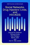 Social Networks, Drug Injectors Lives, and HIV/AIDS