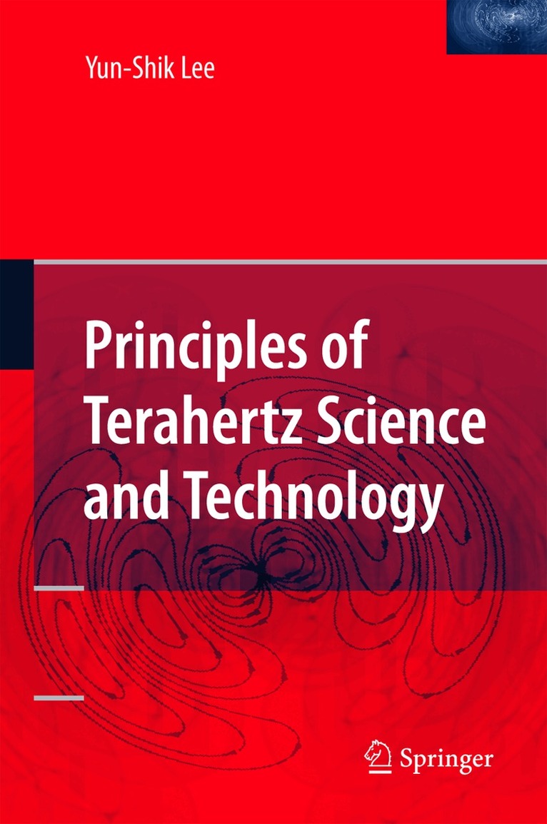 Yun-Shik Lee - Principles of Terahertz Science and Technology, Häftad. Tillgänglighet: Lägg i varukorg