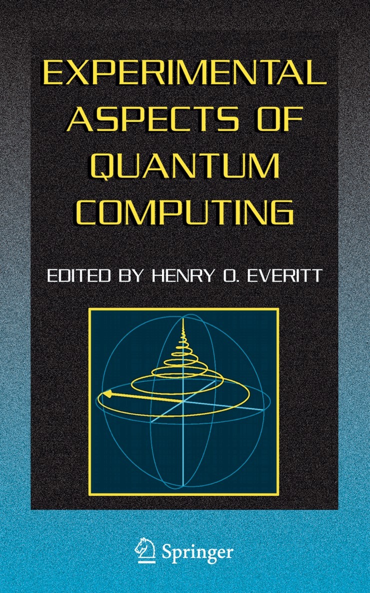 Henry O. Everitt - Experimental Aspects of Quantum Computing, Häftad. Tillgänglighet: Lägg i varukorg