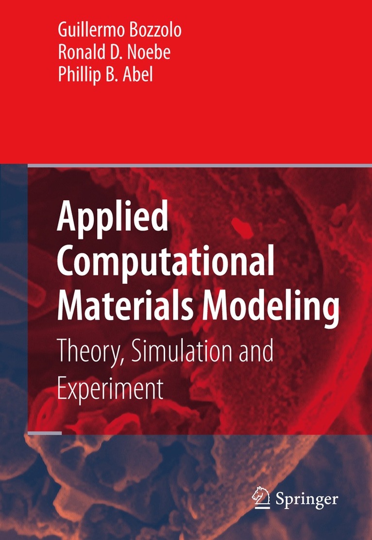 Guillermo Bozzolo, Ronald D. Noebe, Phillip B. Abel - Applied Computational Materials Modeling, Häftad. Tillgänglighet: Lägg i varukorg