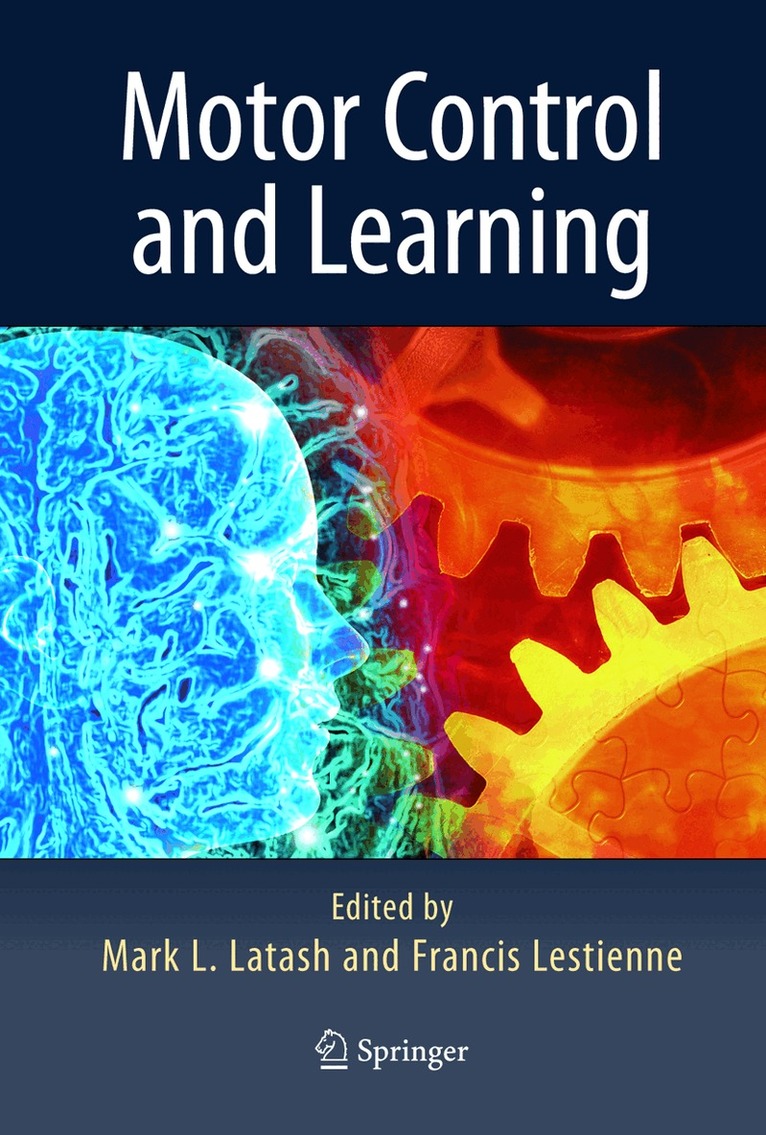 Markus Latash, Francis Lestienne - Motor Control and Learning, Häftad. Tillgänglighet: Lägg i varukorg