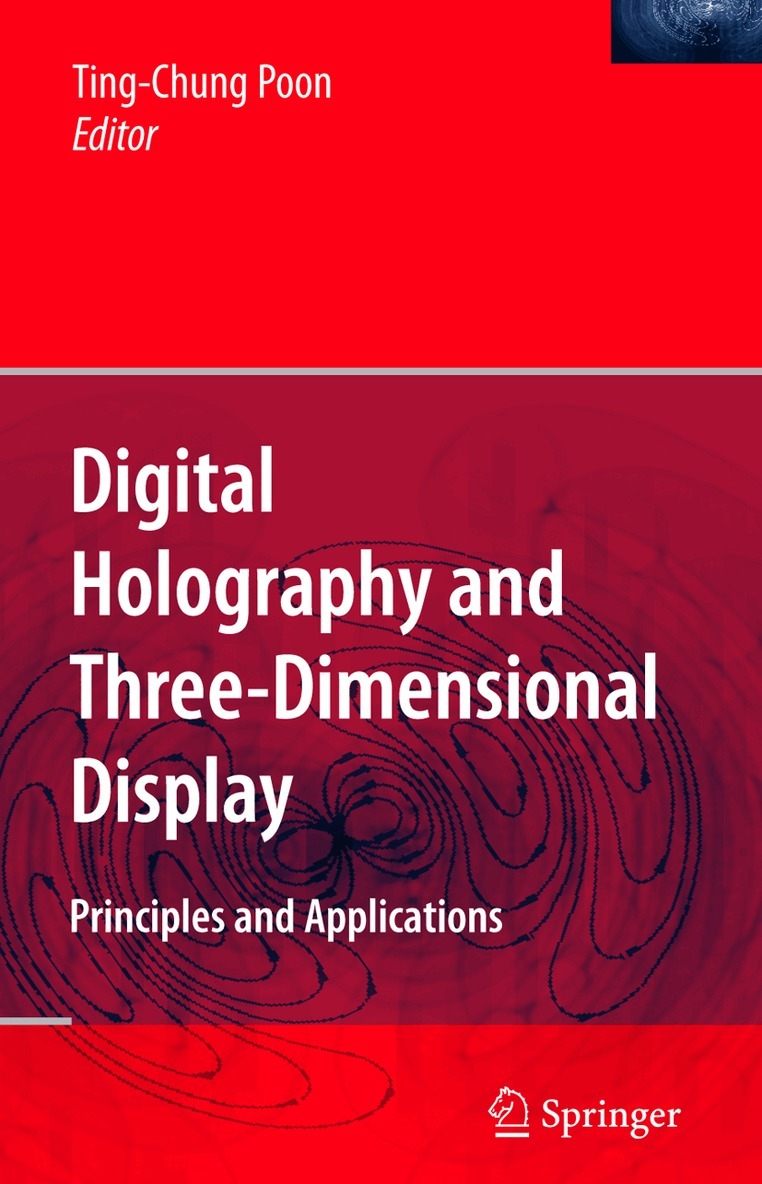 Ting-Chung Poon - Digital Holography and Three-Dimensional Display, Häftad. Tillgänglighet: Lägg i varukorg