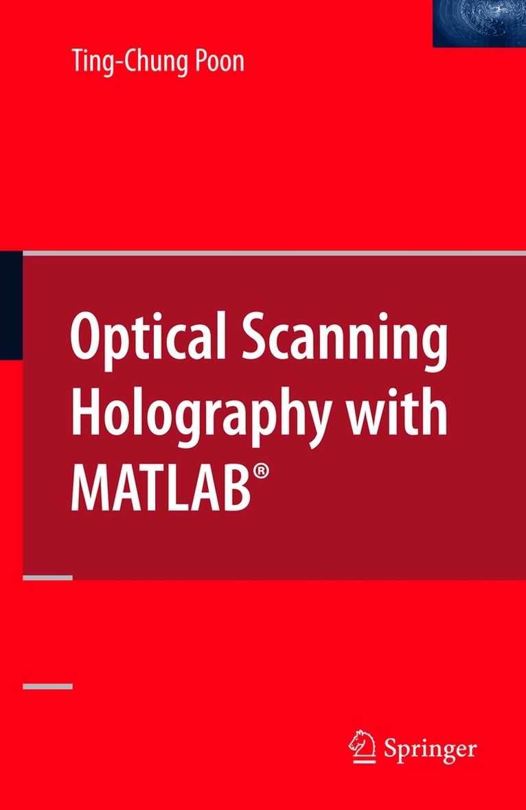 Ting-Chung Poon - Optical Scanning Holography with MATLAB®, Häftad. Tillgänglighet: Lägg i varukorg