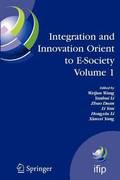 Integration and Innovation Orient to E-Society Volume 1