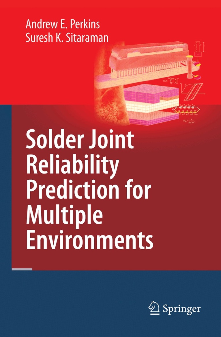 Andrew E. Perkins, Suresh K. Sitaraman - Solder Joint Reliability Prediction for Multiple Environments, Häftad. Tillgänglighet: Lägg i varukorg