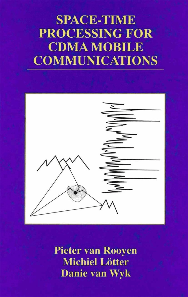 Pieter van Rooyen, Michiel P. Lötter, Danie van Wyk - Space-Time Processing for CDMA Mobile Communications, Häftad. Tillgänglighet: Lägg i varukorg