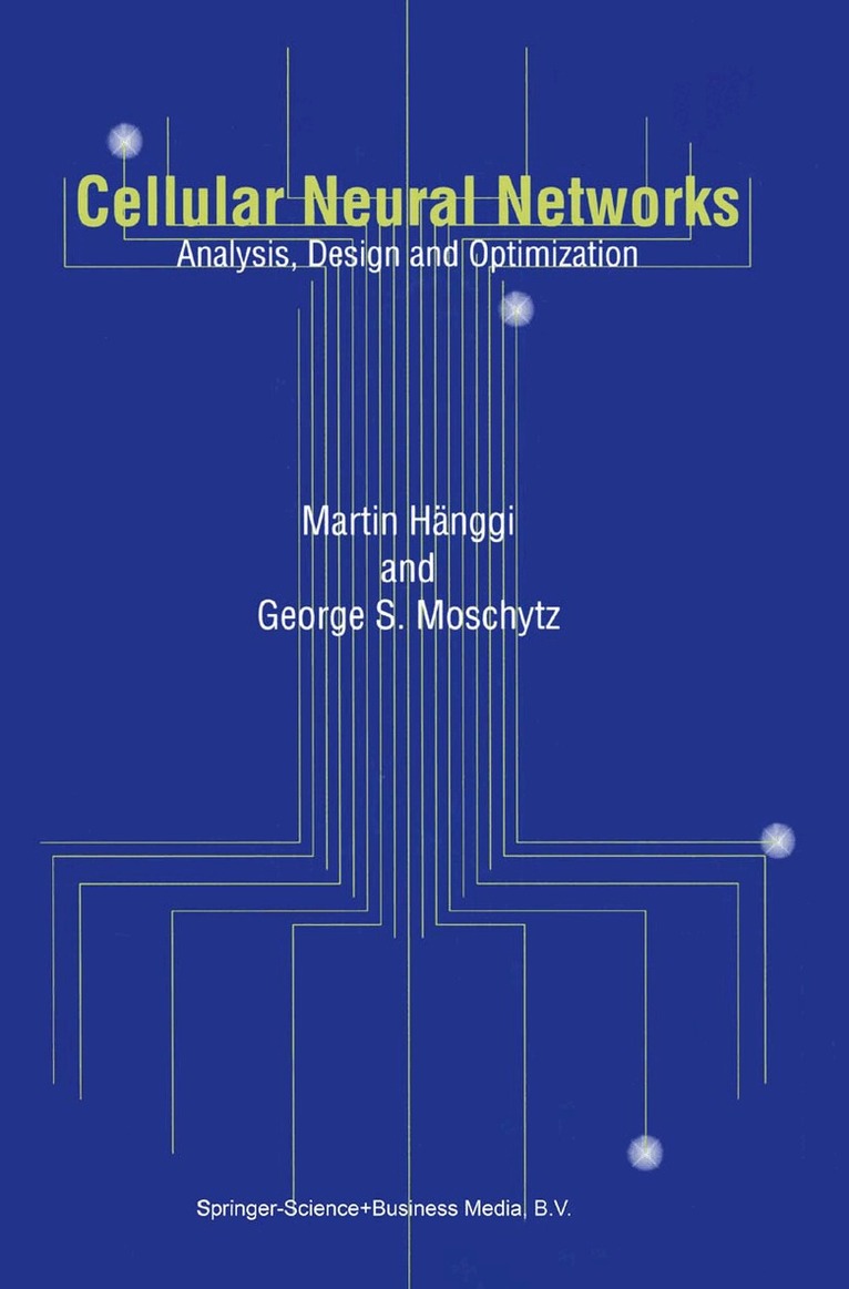 Martin Hänggi, George  S. Moschytz - Cellular Neural Networks, Häftad. Tillgänglighet: Lägg i varukorg