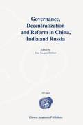 Governance, Decentralization and Reform in China, India and Russia