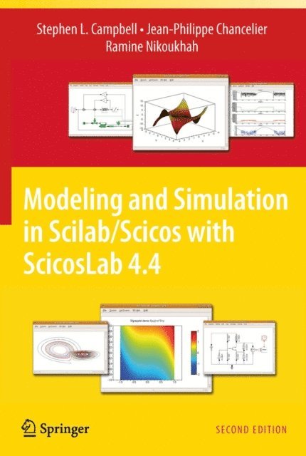 Ramine Nikoukhah, Jean-Philippe Chancelier, Stephen L. Campbell - Modeling and Simulation in Scilab/Scicos with ScicosLab 4.4, E-bok
