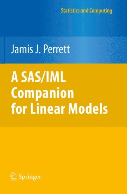 Jamis J. Perrett - SAS/IML Companion for Linear Models, E-bok