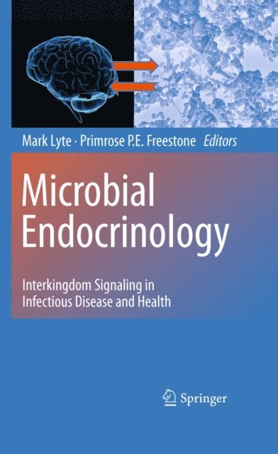 Primrose P.E. Freestone, Mark Lyte - Microbial Endocrinology, E-bok