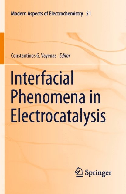 Constantinos G. Vayenas - Interfacial Phenomena in Electrocatalysis, E-bok