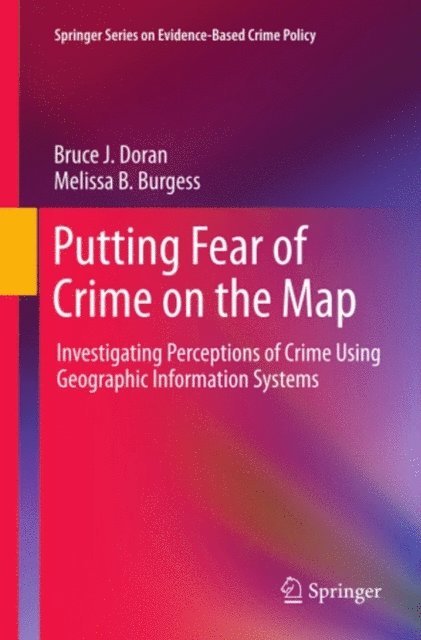 Melissa B. Burgess, Bruce J. Doran - Putting Fear of Crime on the Map, E-bok